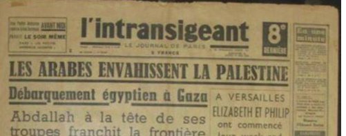 Comment est née la « Nakba ». Le 15 mai 1948, l'indépendance d'Israel est proclamée. De suite, les armées de 7 pays arabes tentent d'envahir le nouvel État, en ayant préalablement demandé aux Arabes présents sur place de les aider et de se déplacer le temps de « jeter les Juifs