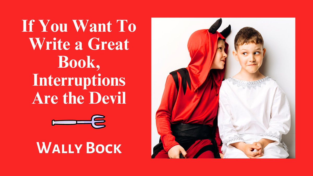 If You Want To Write a Great Book, Interruptions Are the Devil writingabookwithwally.com/better-writing… #writingabook #distractions #interruptions #authorcoach