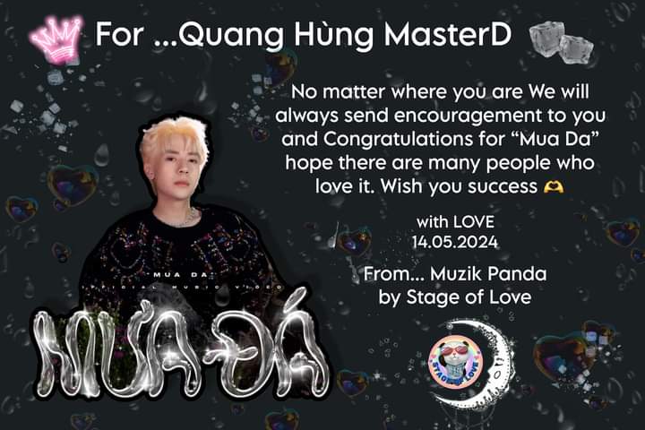 💐 ยินดีด้วยกับการเปิดตัวเพลงใหม่ ‘Mưa Đá’ 🌧️🧊 ขอให้เป็นเพลงฮิต ติดอันดับทุกชาร์ต และเป็นที่รักของทุกคนนะคะ 😍 💕 ขอบคุณชาว Stage of Love ที่ร่วมกันส่งความรักให้ Quang Hùng MasterD ในครั้งนี้ค่ะ 💙🐼 #QuangHungMasterD #MUADA #StageOfLove