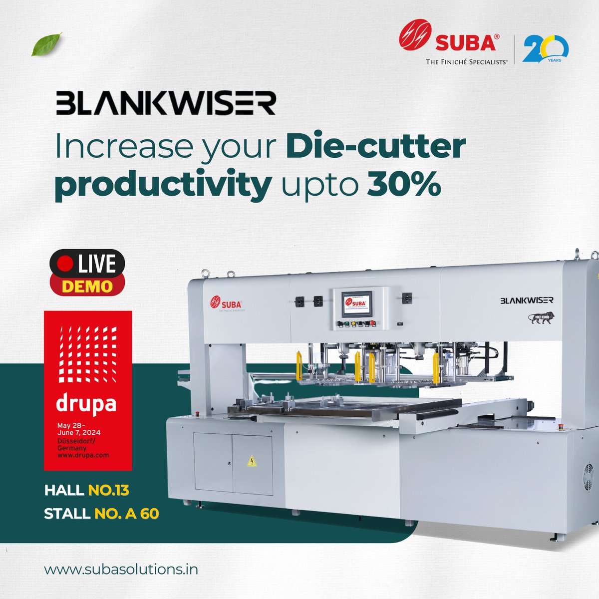 Greetings from Suba Solutions 📷📷
Ready to witness our BLANKWISER live demo <a href="/Drupa/">drupa</a>-2024?
See how it can boost your existing setup
We welcome you to our Hall-13 Stall-A60📷📷📷
Venue: Düsseldorf, Germany
Date: May 28th - June 07th 2024
Team Suba Solutions