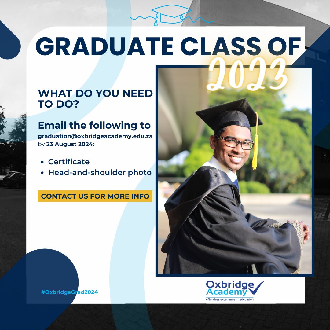 Attention N4-N6 students! Make sure to email your certificate and a head-and-shoulder photo to graduation@oxbridgeacademy.edu.za by 23 August 2024. 🎓

Don't miss out on your chance to participate! 

#oxbridgeacademy #distancelearning #wecare #OxbridgeGrad2024 #VirtualGraduation