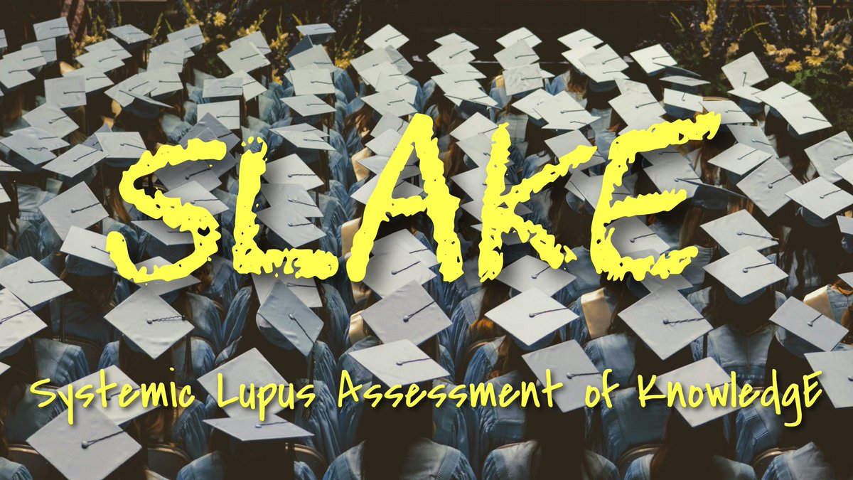 ✅ I just got the question 'but what is #SLAKE'? SLAKE stands for Systemic Lupus Assessment of essential KnowledgE. It is a (free/publicly open) online system which will enable anyone with #Lupus to test the level of ESSENTIAL KNOWLEDGE about the disease 🧑‍🎓 across 11 domains!