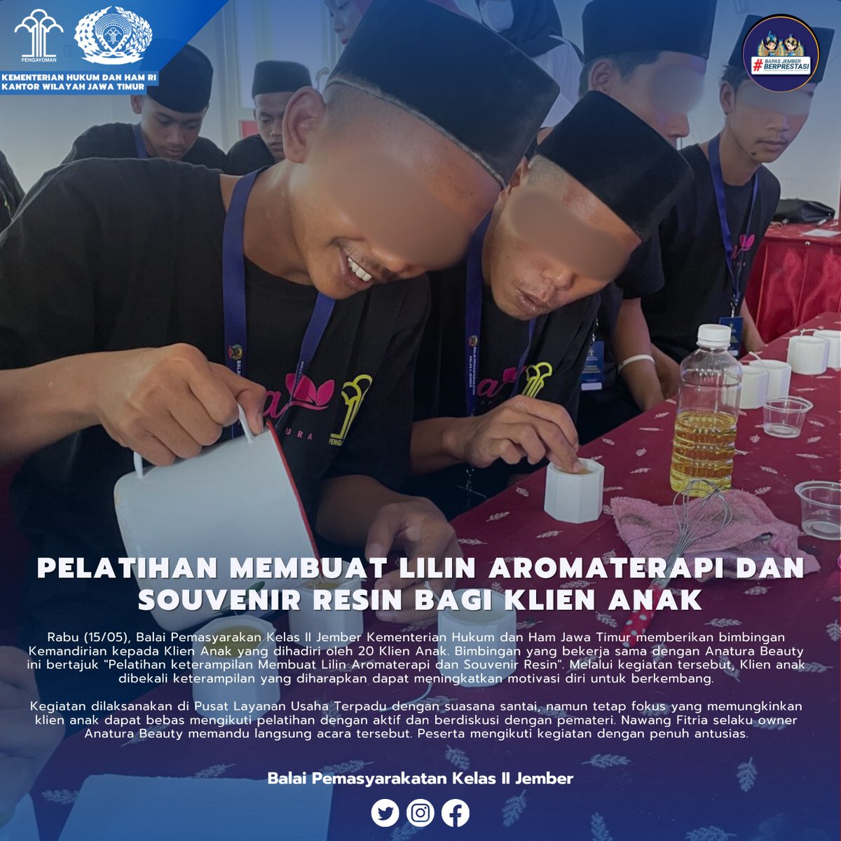 PELATIHAN MEMBUAT LILIN AROMATERAPI DAN SOUVENIR RESIN BAGI KLIEN ANAK

Rabu (15/05), Balai Pemasyarakan Kelas II Jember Kementerian Hukum dan Ham Jawa Timur memberikan bimbingan Kemandirian kepada Klien Anak yang dihadiri oleh 20 Klien Anak.