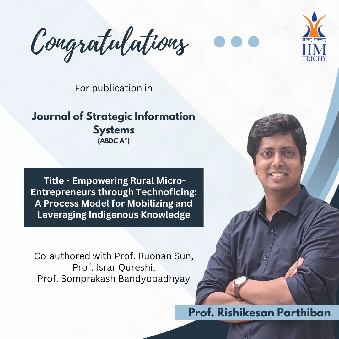 IIM Tiruchirappalli congratulates Prof. Rishikesan Parthiban (Faculty- Information Systems and Analytics) for the successful publication of his article in the Journal of Strategic Information Systems (ABDC A*). 

#IIMTrichy #IIMT #IIM #Research #FacultyAchievement #MBA #BSchool