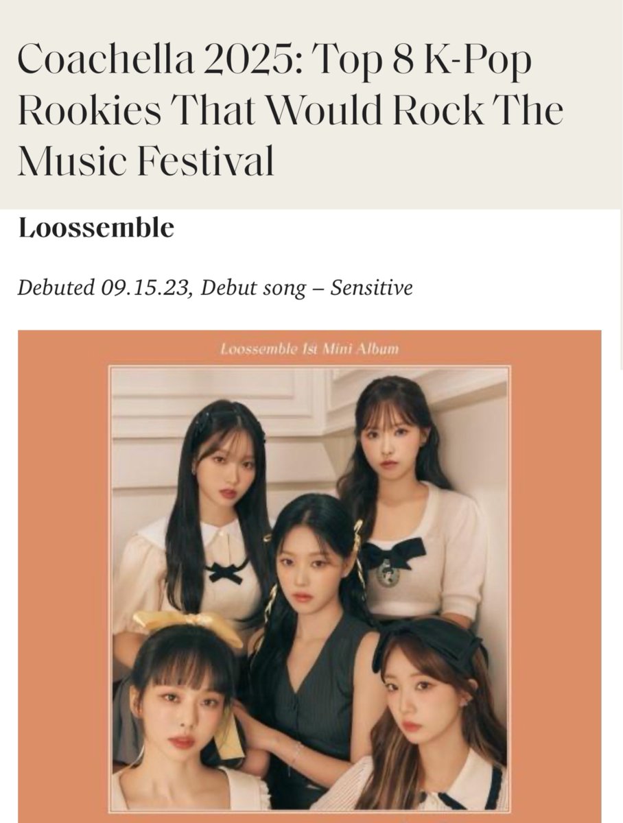 ELLE: 'Coachella 2025: Top 8 K-Pop Rookies That Would Rock The Music Festival'

8. LOOSSEMBLE: 'Loossemble is a girl band that consists of five members showcasing a well-balanced group with each member’s vocal and dance skills being evenly distributed'.

elle.in/8-k-pop-rookie…