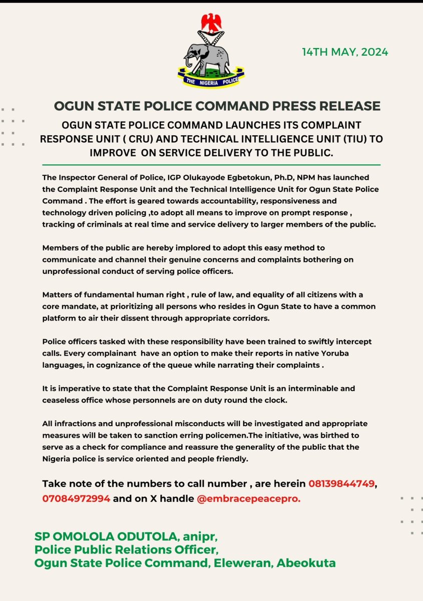 Important for all residents ofOgun State please share: The Ogun State Police Command @OgunPoliceNG has just launched it's Complaint Response Unit (CRU) and Technical Intelligence Unit (TIU). Through this channel, you can now report complaints bothering on unprofessional