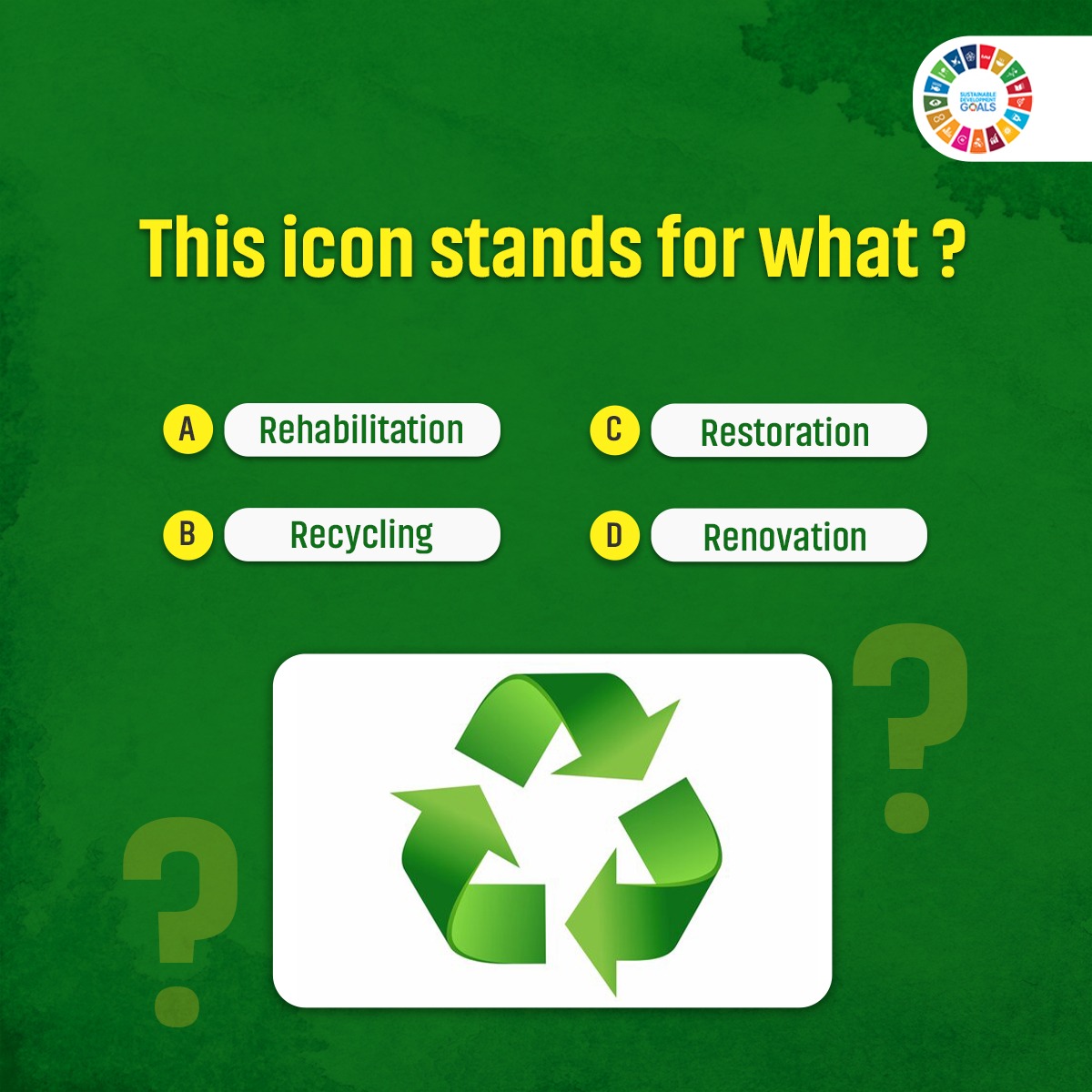 Quiz Time- This icon stands for what ? A) Rehabilitation B) Recycling C) Restoration D) Renovation @PCDept_Odisha @SDGOdisha