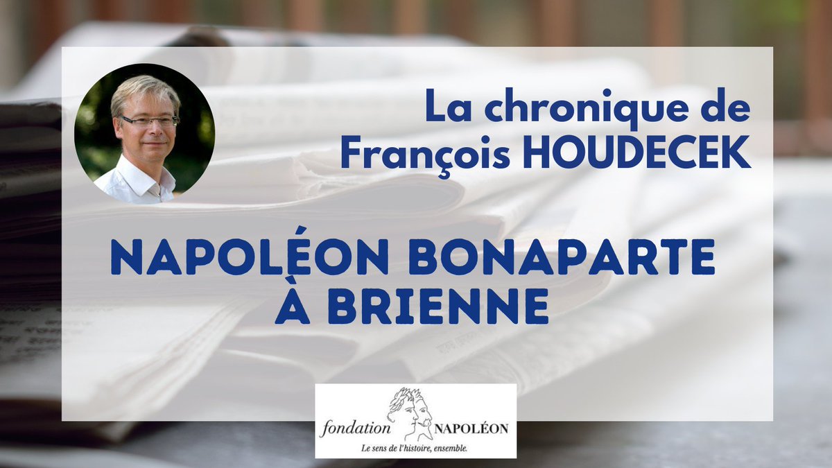 [🖋️ La chronique] #CeJourLà, 'Le 15 mai 1779, après quatre mois au collège d’Autun, le jeune Napoléon Bonaparte entrait à l’École militaire de Brienne.' François Houdecek raconte : napoleon.org/histoire-des-2…