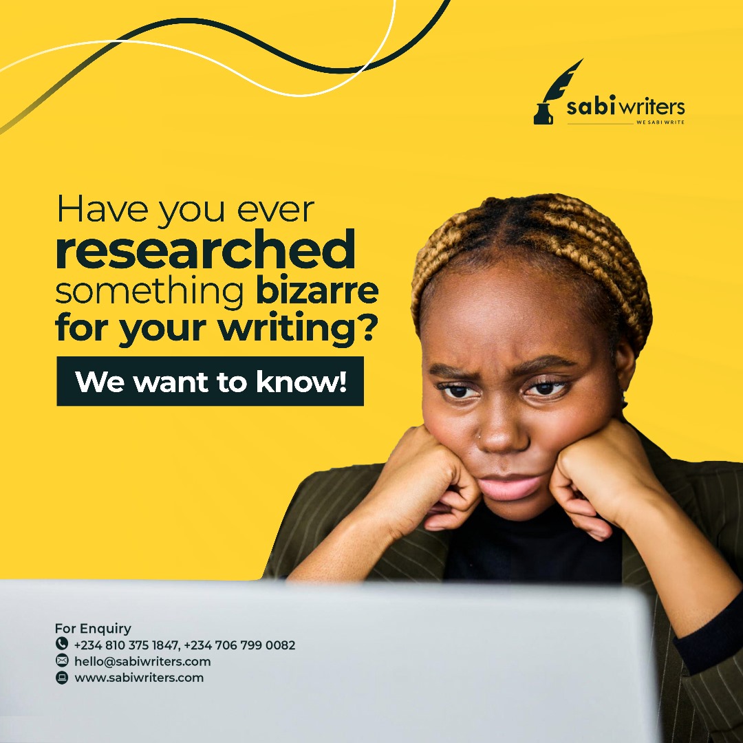 Have you ever encountered something bizarre while researching for your writing?

Share your experience with us.

#sabiwriter #wesabiwrite #contentcreationcompany #bizarreresearch #unconventionalwriting