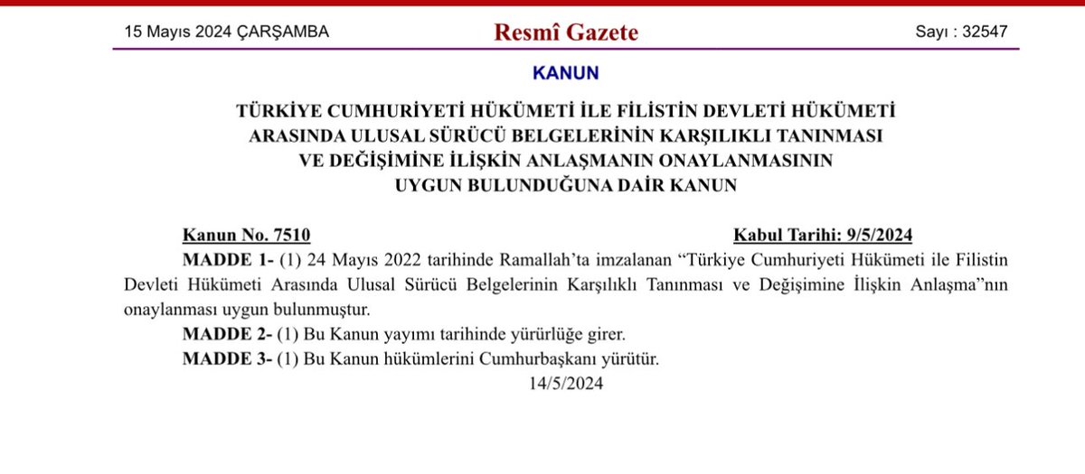 Filistinlilerin sürücü belgelerinin Türkiye'de geçerli sayılması anlaşması Resmi gazetede yayımlandı.Yeni gelecek Filistinlilerin önünü iyice açıldı.