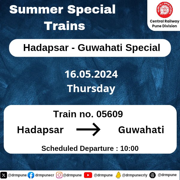 CR-Pune Division Summer Special Train from Hadapsar to Guwahati on May 16, 2024.

Plan your travel accordingly and have a smooth journey.

#SummerSpecialTrains 
#CentralRailway 
#PuneDivision