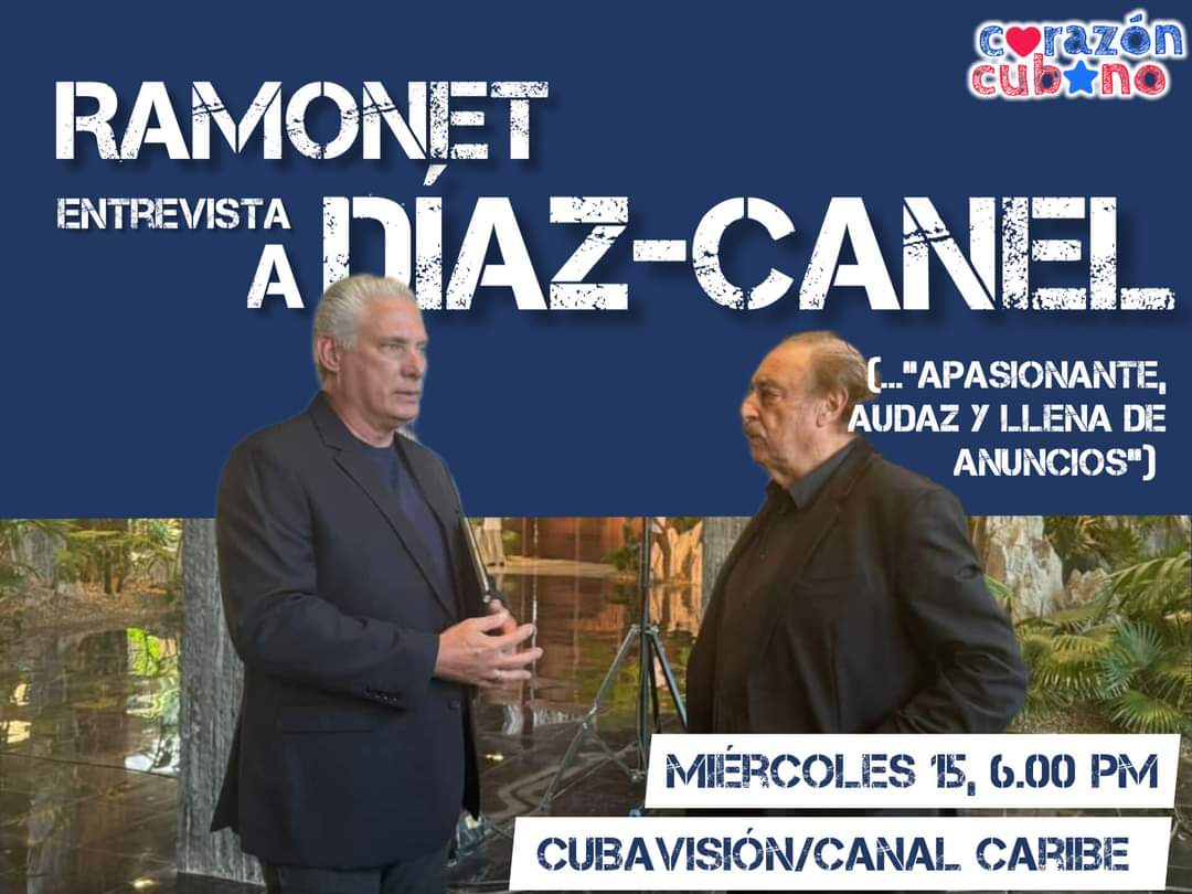 No te pierdas la entrevista del intelectual Ignacio Ramonet al Presidente Miguel Díaz-Canel Bermúdez, este miércoles a las 6pm por @cvdetodos y @CanalCaribeCuba!!!! 📺La retransmisión en 3 partes de jueves a sábado, siempre después de la novela! @DiazCanelB @IRamonet #Cuba 🇨🇺