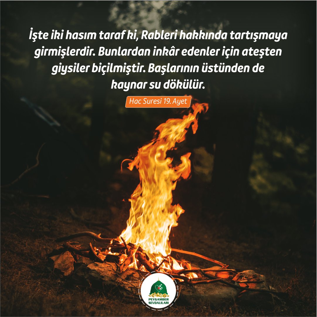 İşte iki hasım taraf ki, Rableri hakkında tartışmaya girmişlerdir. Bunlardan inkâr edenler için ateşten giysiler biçilmiştir. Başlarının üstünden de kaynar su dökülür.

📖Hac Suresi 19. Ayet  
#BirAyet #Ayet