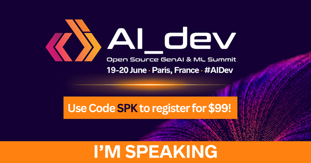 I'm excited to speak at #AIDev going LIVE 19-20 in Paris! Let's pioneer new paths & ignite innovation in #OpenSource generative AI + machine learning - together. 

Register for just US$99 with code SPK: hubs.la/Q02wHkrv0.  See you there! 🔥
#TechAtWorldline