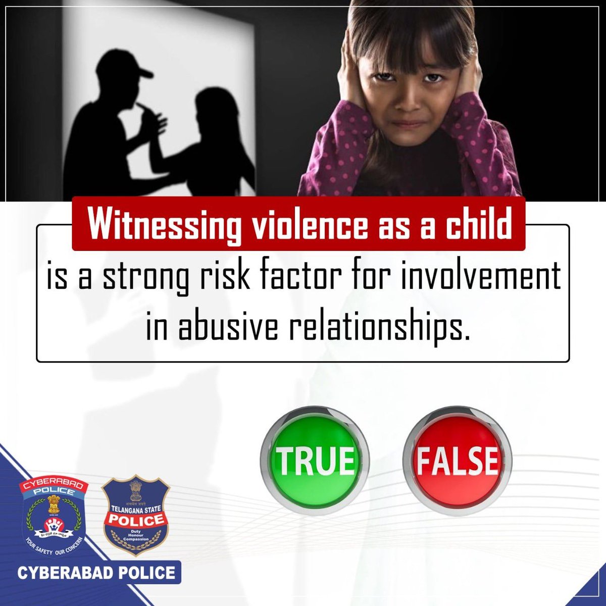 Witnessing violence as a child is a strong risk factor for involvement in abusive relationships. ° True ° False #CyberabadPolice #SayNoToDomesticViolence