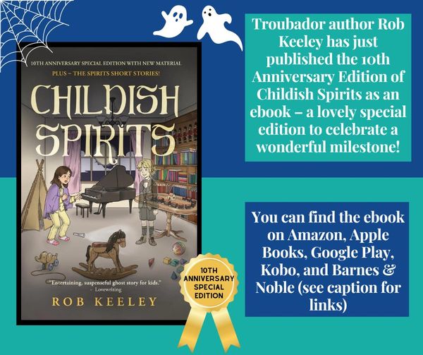 Look out for more news about #ChildishSpirits10 when the #Spirits series turns ten years old in July!

#RobKeeleySpiritsSeries #Spirits @matadorbooks #ebooks #ChildrensBooks #ChildrensFiction #kidlit #MG