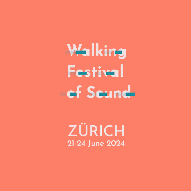 We are happy to announce that Walking Festival of Sound 2024 is taking place in Zürich, Switzerland, between June 21 and 24. Save the dates and stay tuned. The program is coming soon. #WFoS2024
