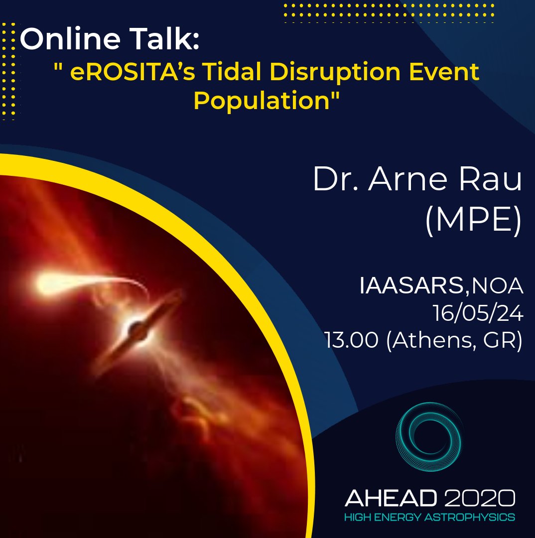 🤩 Online Talk: 'eROSITA’s Tidal Disruption Event Population' by Dr. Arne Rau (MPE) 🏛️ IAASARS , Nat. #Observatory of Athens ⏲️ May 16, 2024, 13:00 (GR time) ℹ️ ahead.astro.noa.gr/?p=3067