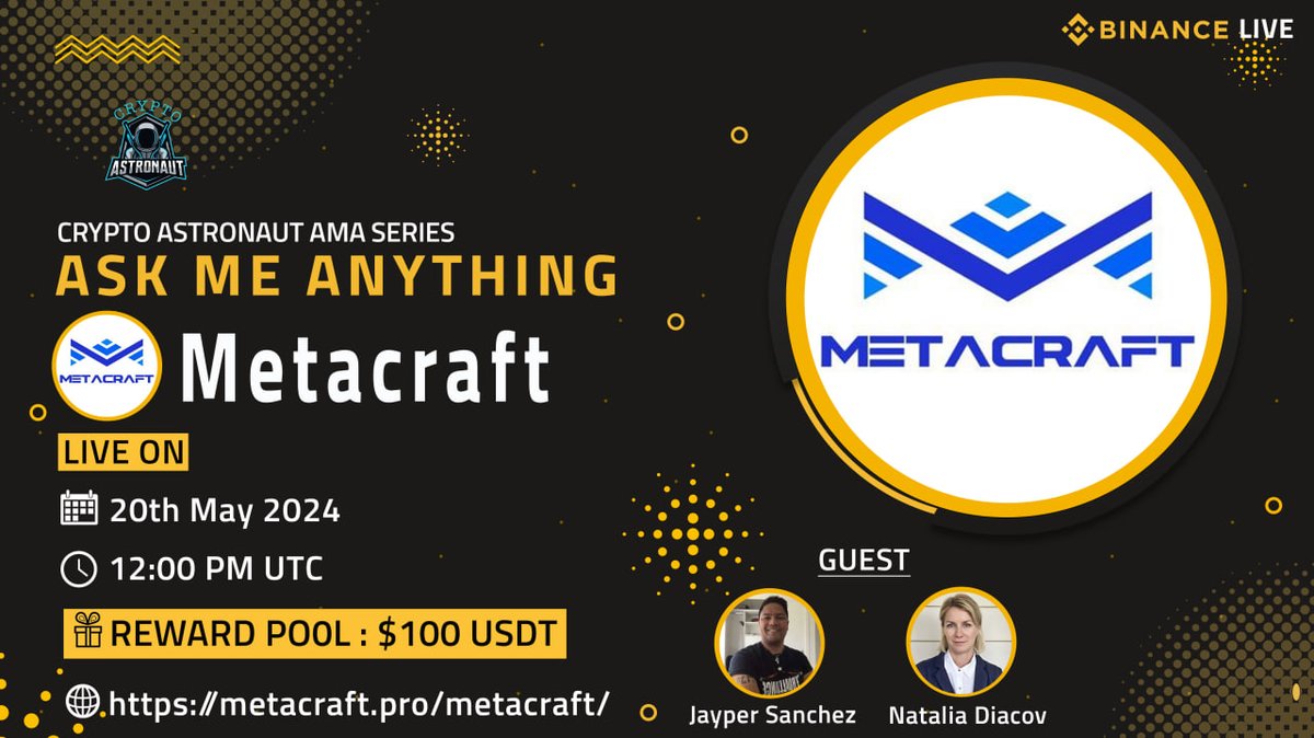 CryptoAs_TW's tweet image. We're thrilled to announce our next #AMA with"Metacraft"on 20th May 2024 at, 12:00 PM UTC 

🔶 𝗕𝗜𝗡𝗔𝗡𝗖𝗘 𝗟𝗜𝗩𝗘 🔶

🏠Venue: binance.com/en/live/u/4262…

🎁 Reward Pool: $100 USDT

🔰Rules
Follow @CryptoAs_TW &amp;amp; @Metacraftpro 

💠 Comment &amp;amp; Like,Retweet &amp;amp; Follow