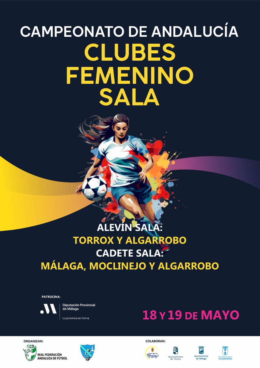 ⚽️ Este 18 y 19 de mayo, el Campeonato de Andalucía de Clubes Femenino Sala llega a la provincia de Málaga con encuentros de diferentes categorías. 🏟️ Torrox y Algarrobo acogerán la categoría alevín, mientras que Málaga, Moclinejo y Algarrobo serán sede de la categoría cadete.