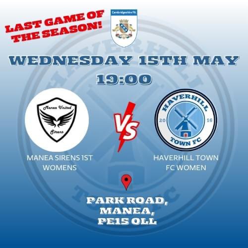 LAST GAME OF THE SEASON! ⚽💙

📅 Wednesday 15th May
🆚 <a href="/ManeaSirensLFC/">Manea Sirens LFC</a> 
🕑 19:00 Kick Off
📍 Park Road, Manea, PE15 0LL

Despite the unusual fixture time and it being an away match, our ladies have managed to pull together to accommodate the game. Good luck tonight ladies 💪💙