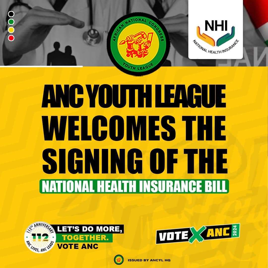 ANCYL WELCOMES THE SIGNING OF THE NATIONAL HEALTH INSURANCE (NHI) BILL.

#ANCatWork #VOTEANC2024