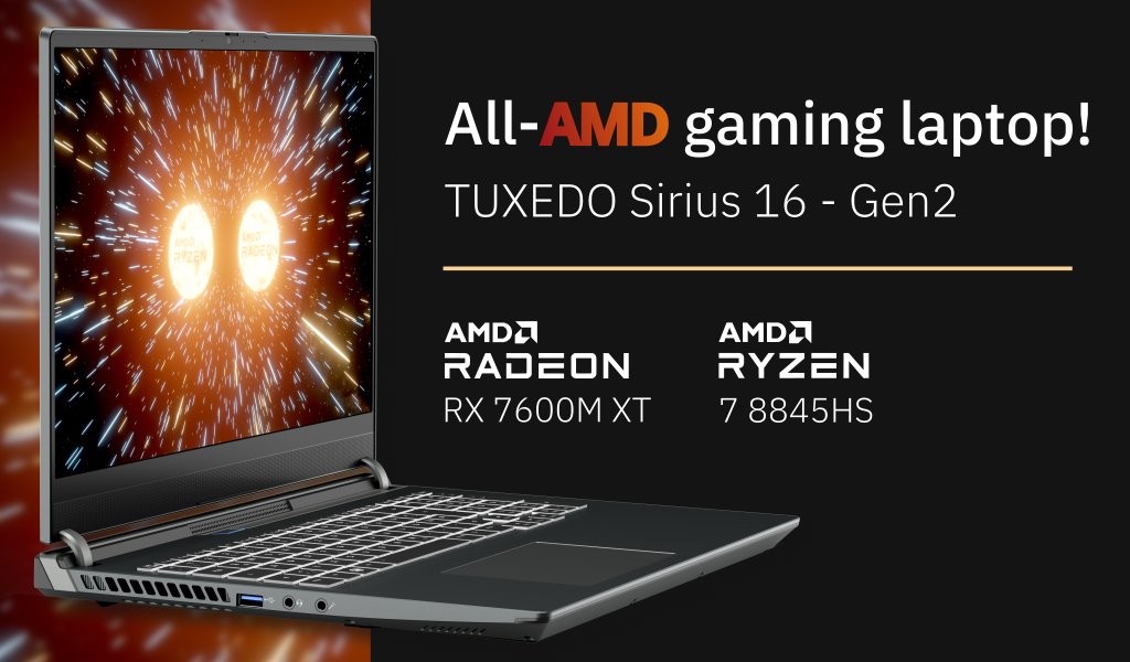 The TUXEDO Sirius 16 - Gen2 impresses with a robust all-aluminum chassis with sleek gamer aesthetics, a large 16.1-inch display with a resolution of 2560x1440 pixels, (...).

tuxedocomputers.com/en/TUXEDO-Siri…

#gaming #gamingpc #amdryzen #amdradeon #Linux #OpenSource #augsburg #germany