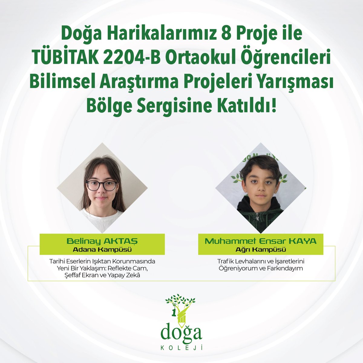 Doğa Harikalarımız 8 proje ile TÜBİTAK 2204-B Ortaokul Öğrencileri Bilimsel Araştırma Projeleri Yarışması Bölge Sergisi’ne katıldı. Öğrencilerimizi tebrik eder, başarılarının devamını dileriz.