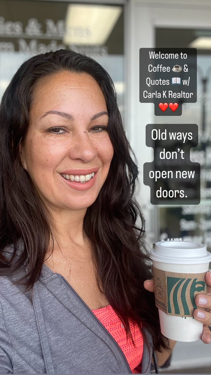 Welcome to Coffee ☕️ & Quotes 📖 w/Carla K Realtor  ❤️❤️

Old ways don’t open new doors.

Stay Sunny ☀️😎

#quotes #CarlaKRealtor #pictureitdone #MotivationalQuotes #mindset #bocaratonrealtor #soflalifestylerealtor 
#carlasellsboca
#carlaksellsrealestate
#bocaratonrealtor