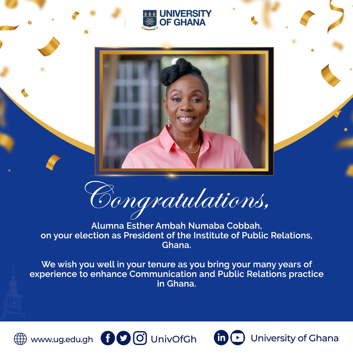 Congratulations Alumna Esther Ambah Numaba Cobbah on your election as President of the Institute of Public Relations Ghana. We wish you well in your tenure. #UGIS75 #IntegriProcedamus