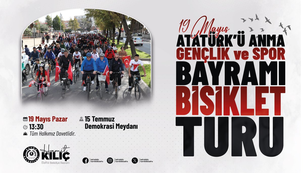 19 MAYIS GENÇLİK VE SPOR BAYRAMI BİSİKLET TURU 🚴🇹🇷 “Bisikletini Al Gel, Sağlık İçin Pedalla.” 📆19 Mayıs 2024 🕑13.30 📍 15 Temmuz Demokrasi Meydanı Tüm hemşehrilerimiz davetlidir.