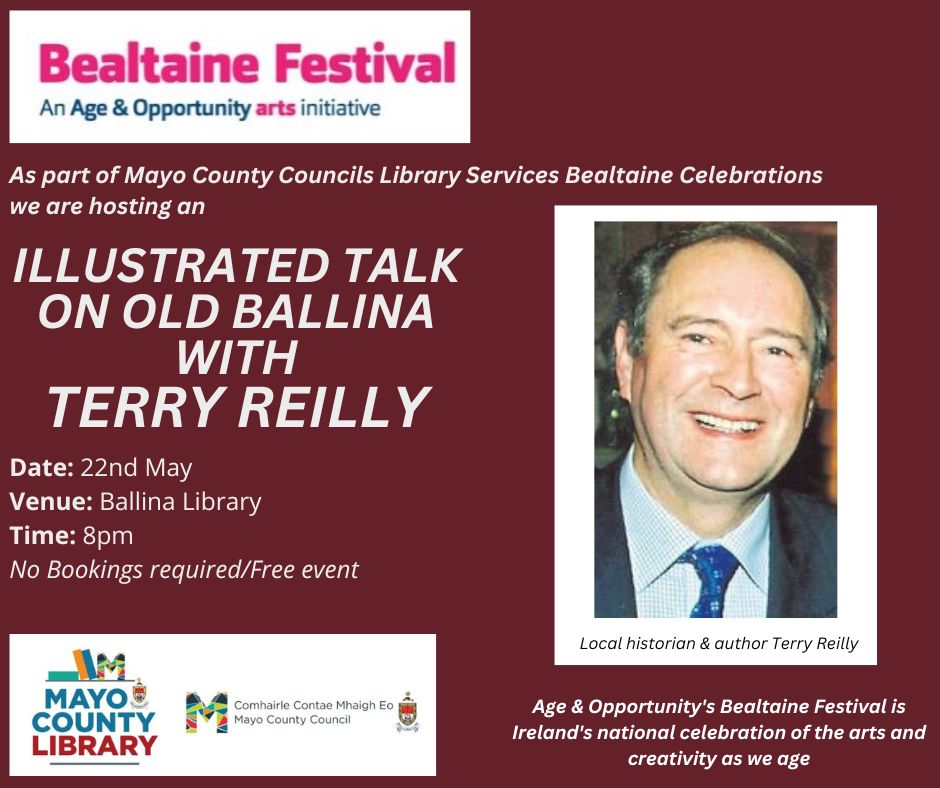 Local historian and author Terry Reilly will deliver an illustrated talk on Old Ballina, as part of Mayo Library's #Bealtaine2024 celebrations. The talk will take place in #Ballina Library on Wednesday, May 22 at 8pm. This is a free event and all are welcome.