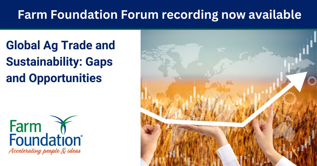 If you were not able to join us for yesterday's Farm Foundation Forum, 'Global Ag Trade and Sustainability: Gaps and Opportunities” you can access the recording and slides here: farmfoundation.org/forums/global-… #FarmFoundation #agriculture #trade #sustainability #global #forum