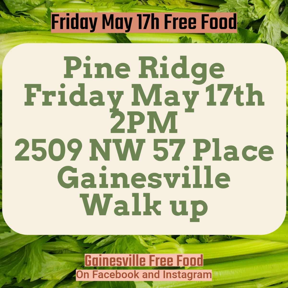 Pine Ridge Free Food Giveaway on Friday, May 17th at 2pm as listed by Gainesville Free Food #HelpingPeople #ChangingLives