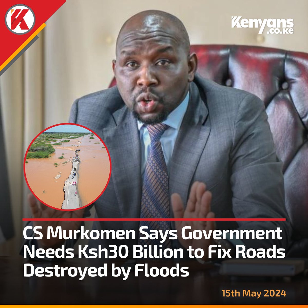 CS Murkomen says government needs Ksh30 billion to fix roads destroyed by floods