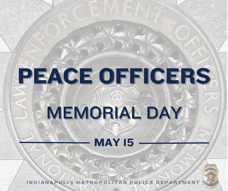 IMPD joins the nation in honoring the brave men and women who made the ultimate sacrifice in service to their communities. We remember them and hold their families in our hearts, now and forever. #NeverForgotten #PeaceOfficersMemorialDay