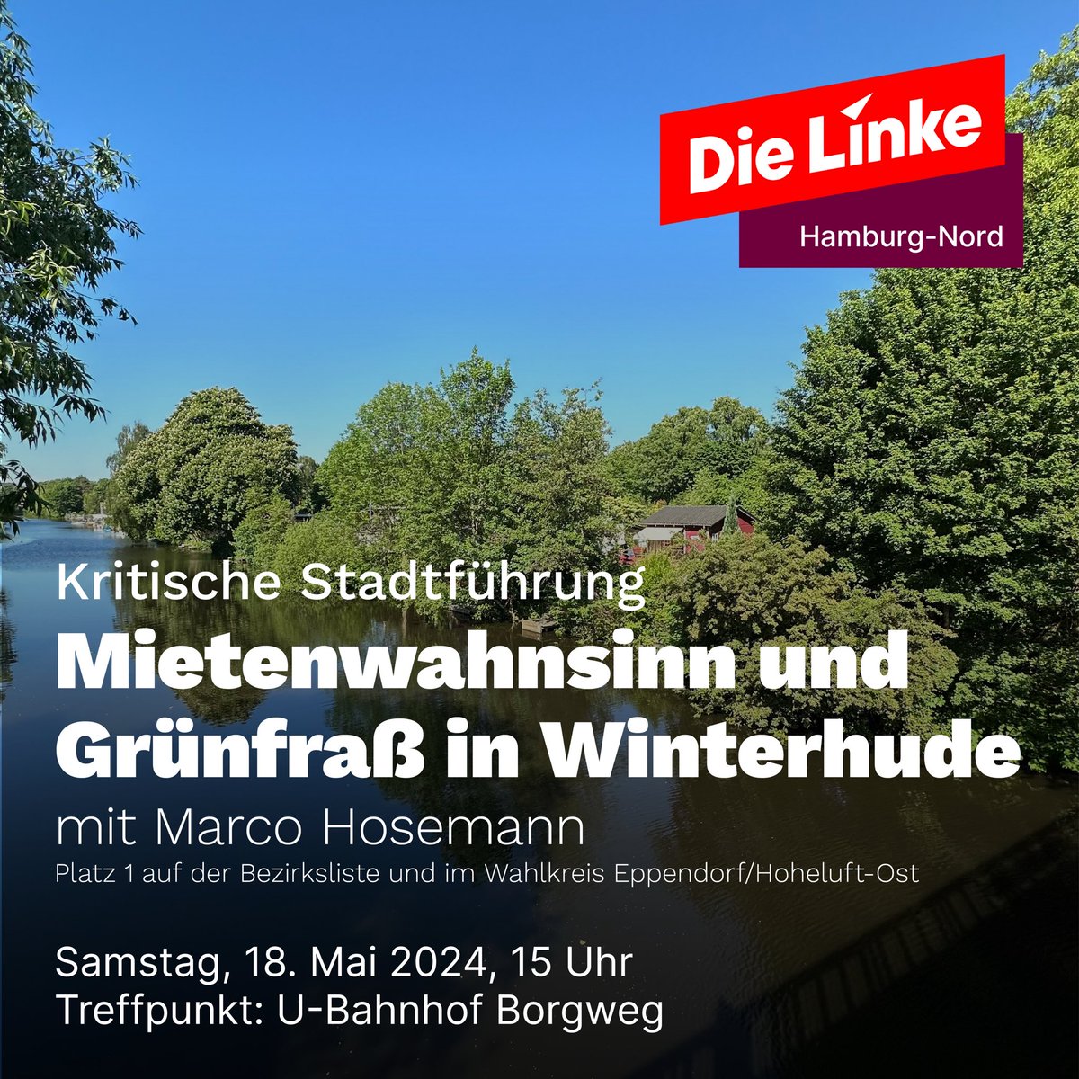 Kritische Stadtführung
Mietenwahnsinn und Grünfraß in #Winterhude

mit Marco Hosemann
Platz 1 auf der Bezirksliste und im Wahlkreis Eppendorf/Hoheluft-Ost

am Samstag, 18. Mai um 15 Uhr
Treffpunkt: U-Bahnhof Borgweg

In den Hinterzimmern plant der von Grünen und SPD regierte