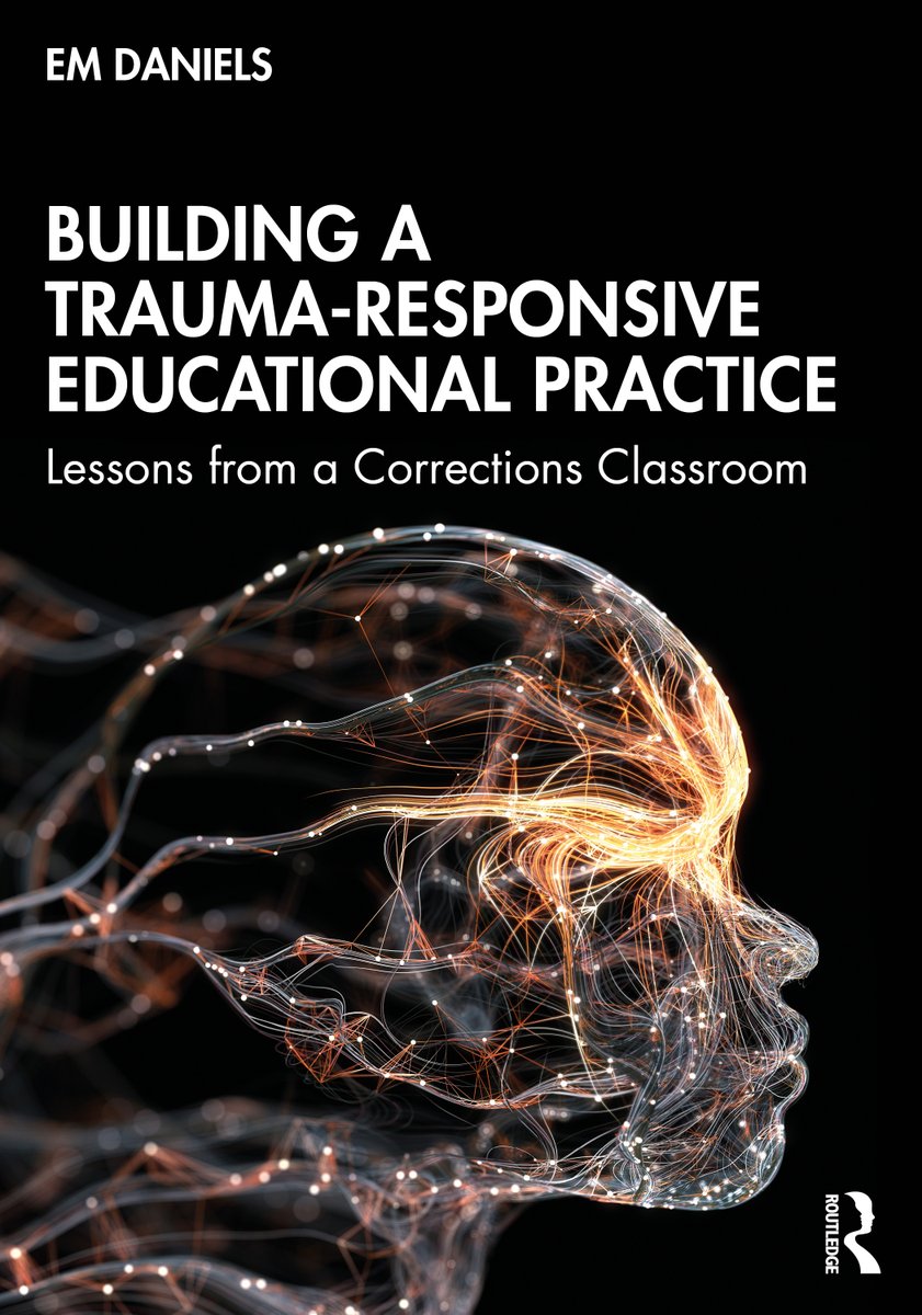 Building a #TraumaResponsive #EducationalPractice shows how to use teaching & learning as counters to the impacts of trauma. See more: routledge.com/Building-a-Tra… @tandfhss @RoutledgeEd @AllianceforHEP @NYUPrisonEd @NUPrisonEd @WesCPE @YPEIdwighthall @OfficialNCHEP @JusticeReform