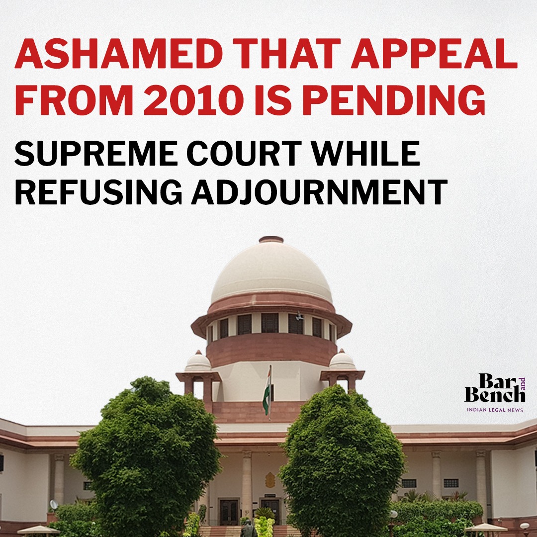 Ashamed that appeal from 2010 is pending: Supreme Court while refusing adjournment

Read full story here: tinyurl.com/434uz7ua