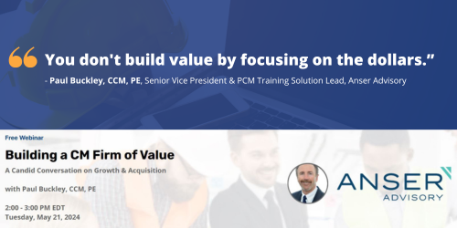 'You don't build value by focusing on the dollars,' says Paul Buckley. Then how do you do it? Join us this Tuesday, CM Firm leaders, and find out.

hubs.ly/Q02xfbSv0

#ConstructionManagement #BusinessValue #EthicalGrowth #Acquisition #FreeWebinar #CMAA #AnserAdvisory