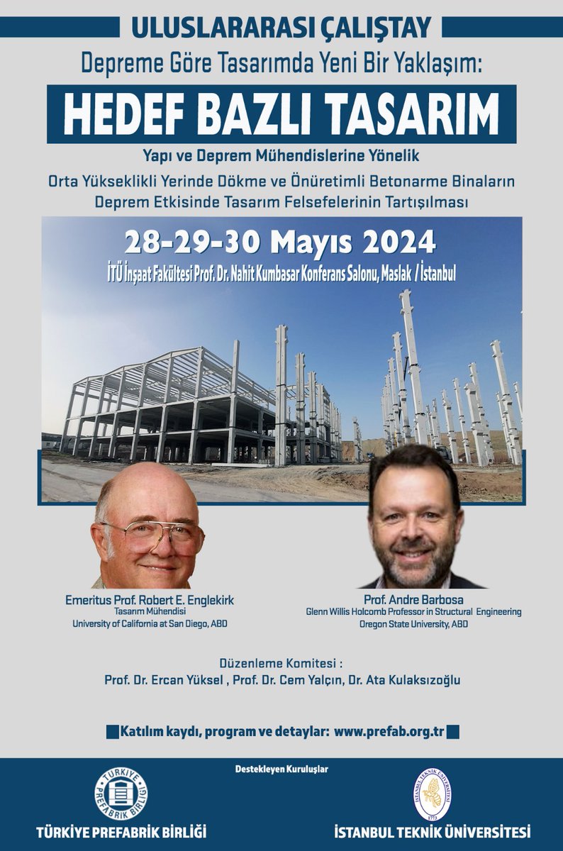 Orta Yükseklikli Yerinde Dökme ve Önüretimli Betonarme Binaların
Deprem Etkisinde Tasarım Felsefeleri Üzerine Uluslararası Çalıştay