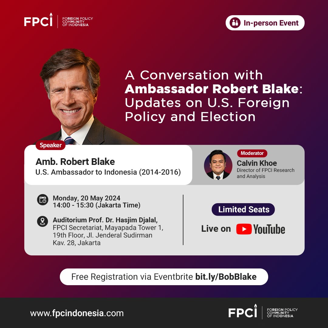 FPCI invites you to an in-person public discussion titled 'A Conversation with Ambassador Robert Blake: Updates on U.S. Foreign Policy and Election.' 🗓Monday, 20 May 2024 ⏰ 14:00-15:30 Jakarta Time 📍 Auditorium Prof. Dr. Hasjim Djalal REGISTER NOW ➡️ bit.ly/BobBlake