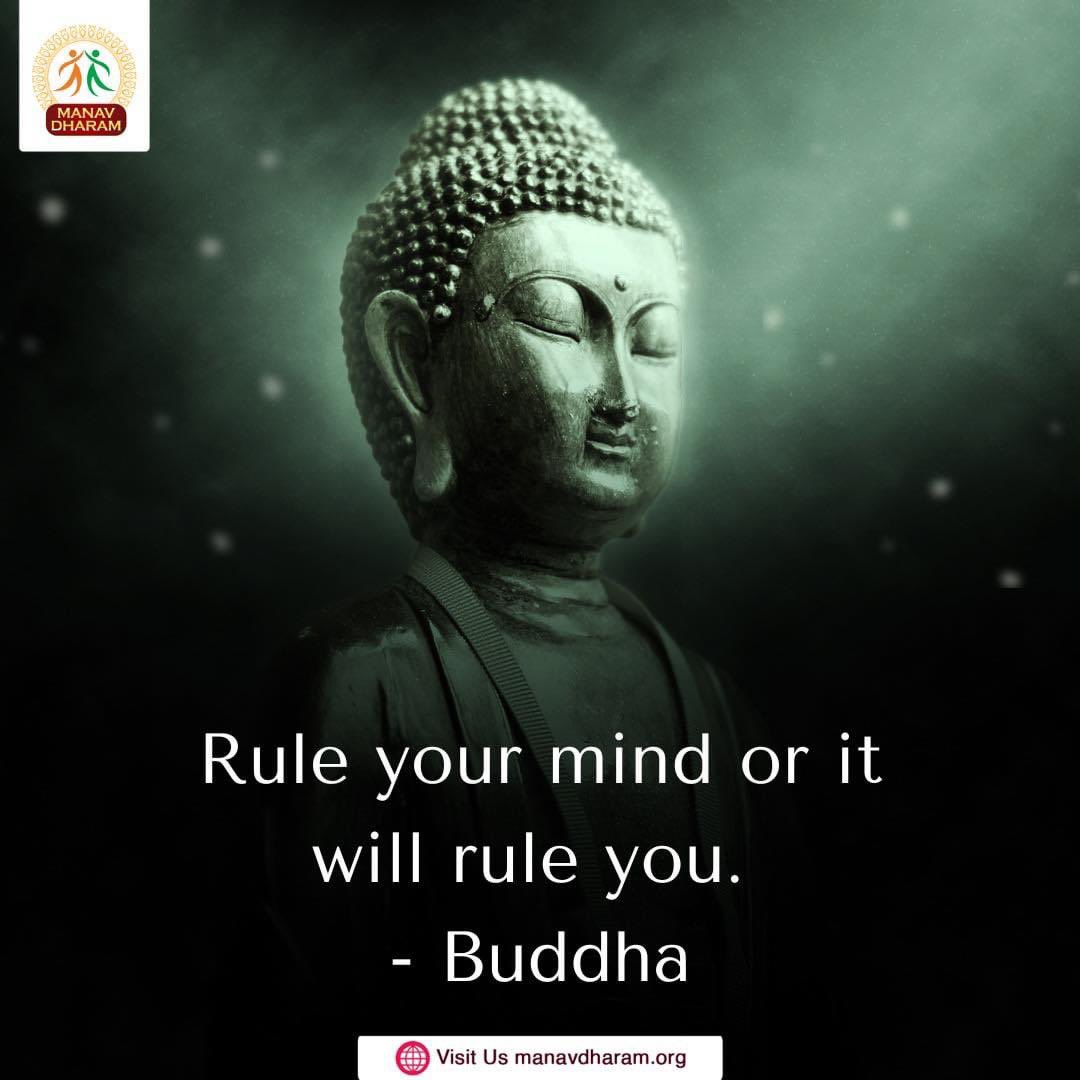 Rule your mind or it will rule you. 
  - Buddha

#ManavDharam #ManavUtthanSewaSamiti #buddha #buddhaquotes 
#thoughtoftheday 
#spiritualawakening