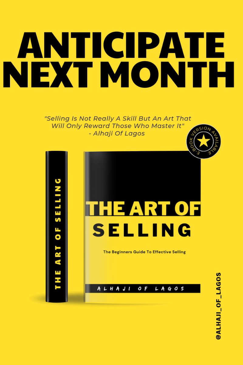 The Art Of Selling Will Be Available Next Month written by yours truly @AlhajiOfLagos23 

#ArtOfSelling  #BusinessSuccess #salestips #Ebook #GodMorningWednesday #