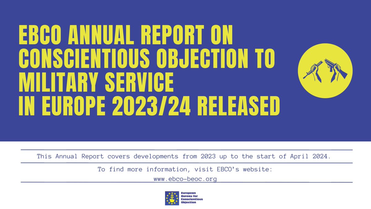 The EBCO Annual Report “Conscientious Objection to Military Service in Europe 2023/24” was published today, May 15th, international conscientious objection day! ⬇️

ebco-beoc.org/sites/ebco-beo…
