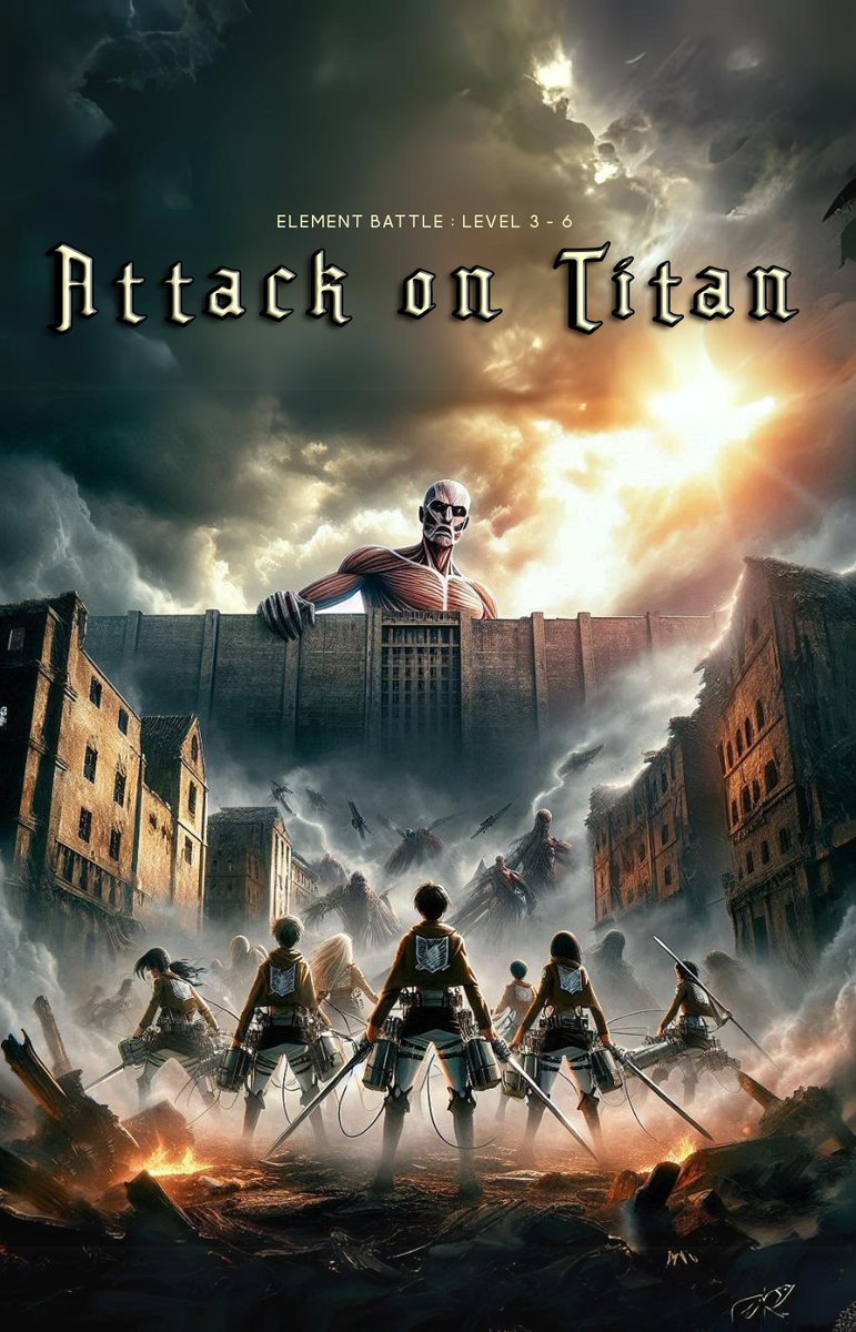 ㅤㅤ

　　　  𝐀𝐓𝐓𝐀𝐂𝐊 𝐎𝐍 𝐓𝐈𝐓𝐀𝐍 
　　𝖤𝗅𝖾𝗆𝖾𝗇𝗍 𝖡𝖺𝗍𝗍𝗅𝖾 𝖫𝖾𝗏𝖾𝗅 3 - 6
　　   　      𝟣5 Mei 𝟤𝟢𝟤𝟦