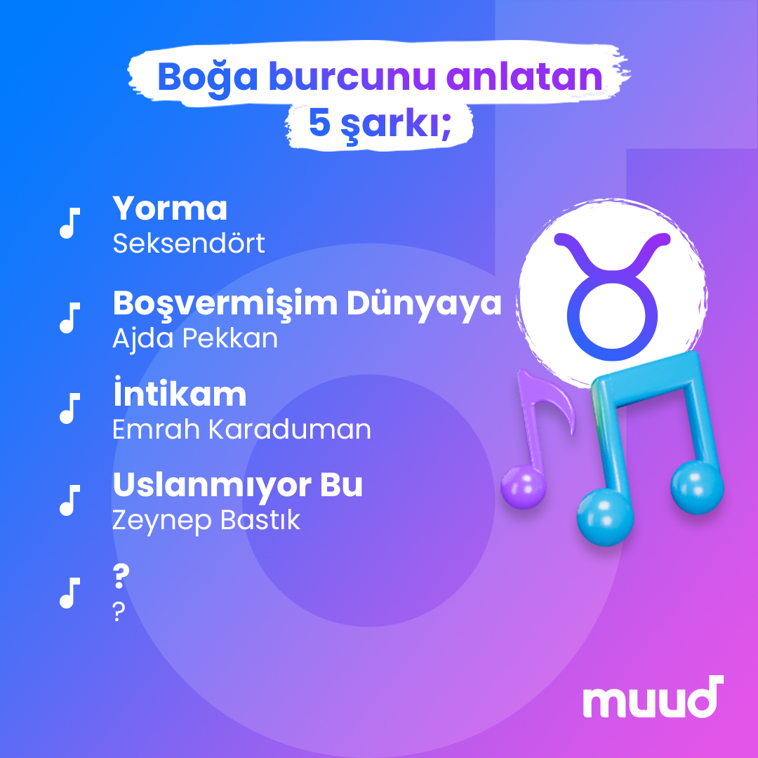 İşte Boğa burcunu anlatan o şarkılar. 5. şarkıyı Boğa burcu bir arkadaşını etiketleyerek sen seç! 🎵