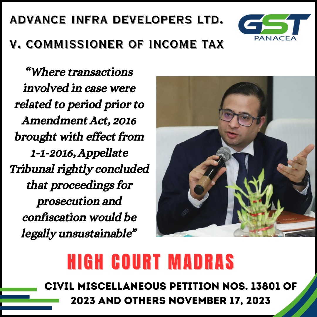 Title: Advance Infra Developers v. Commissioner of Income-Tax. Court: Madras High court Date:- 18 Nov. 2023 Citation no : CIVIL MISCELLANEOUS PETITION NOS. 13801 OF 2023 AND OTHERS #CGST #madrashighcourt #caselaw