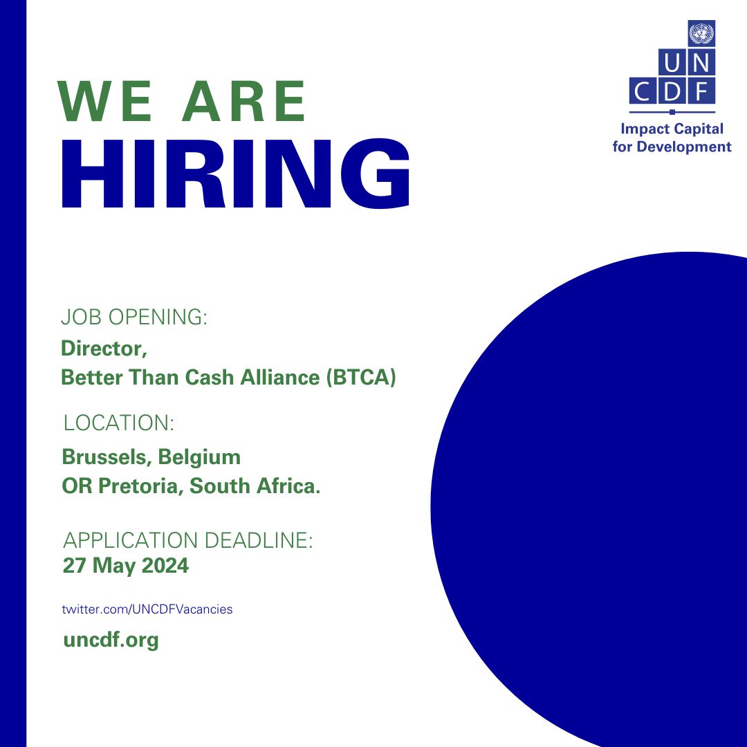 🔴 Job Opportunity: Director, Better Than Cash Alliance (BTCA)! 🗺️ Duty Station: Brussels, Belgium OR Pretoria, South Africa. 📅 Closing Date: 27 May 2024 (New York, USA ET midnight). ➡️ Apply: uncdf.link/18246