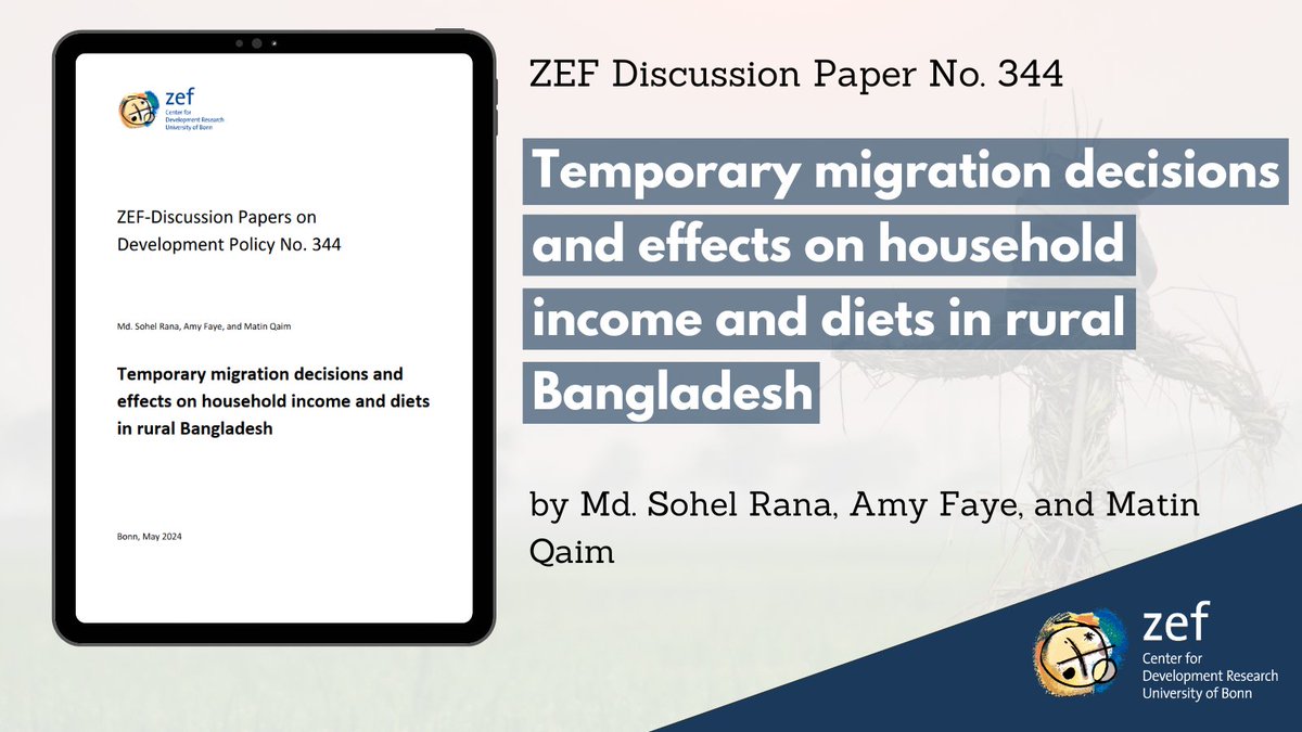 +++ New ZEF Discussion Paper No. 344 +++ 'Temporary migration decisions and effects on household income and diets in rural #Bangladesh' by ZEF director @MatinQaim, ZEF senior researcher Amy Faye and ZEF junior researcher Md. Sohel Rana Read it here 📄➡️ bit.ly/ZEF_DP344
